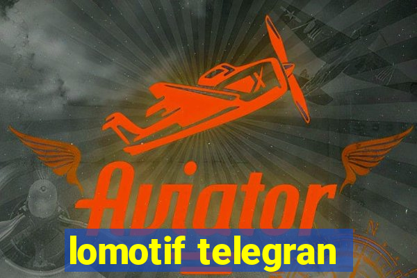 lomotif telegran